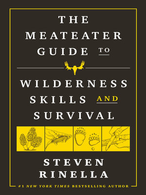 cover image of The MeatEater Guide to Wilderness Skills and Survival